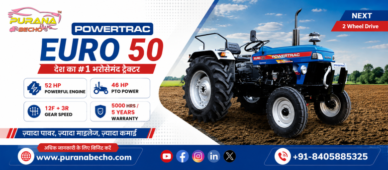 Powertrac Euro 50 NEXT (2WD) Tractor: Price, Features, Specifications & Performance Review